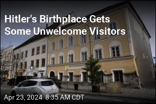 Hitler&#39;s Birthplace Gets Some Unwelcome Visitors