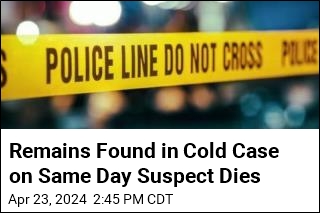 Suspect Dies on Same Day Remains Found in Cold Case