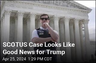 SCOTUS Case Looks Like Good News for Trump