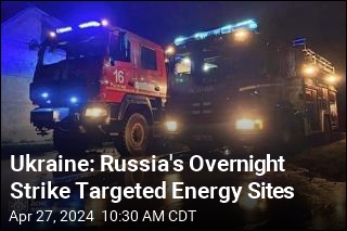 Ukraine: Russia&#39;s Overnight Strike Targeted Energy Sites