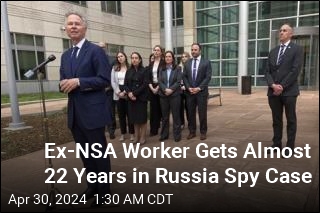 Ex-NSA Worker Gets Almost 22 Years in Russia Spy Case
