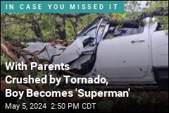 With Parents Crushed by Tornado, Boy Becomes &#39;Superman&#39;