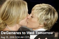 DeGeneres to Wed Tomorrow