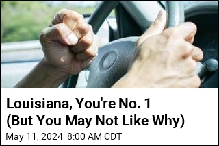 Louisiana, You&#39;re No. 1 (But You May Not Like Why)