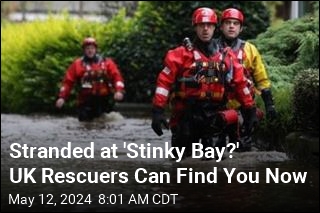 Stranded at &#39;Stinky Bay?&#39; UK Rescuers Can Find You Now