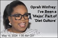 Oprah Winfrey Acknowledges Her Role in &#39;Diet Culture&#39;