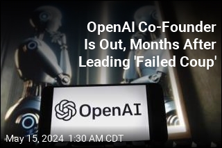 OpenAI Co-Founder Is Out, Months After Leading &#39;Failed Coup&#39;