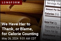 We Have Her to Thank, or Blame, for Calorie Counting