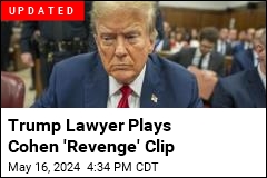 Trump Lawyer Plays Cohen &#39;Revenge&#39; Clip