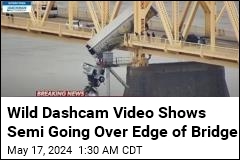 Wild Dashcam Video Shows Semi Going Over Side of Bridge