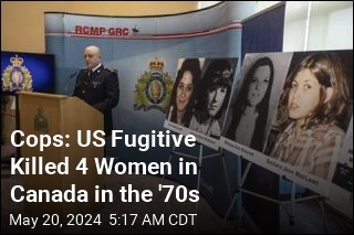 4 Women Killed in Canada in &#39;70s Likely Victims of US Fugitive