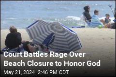 Court Battles Rages Over Beach Closure to Honor God