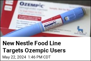 Nestle Is Launching Line of Food for Ozempic Users