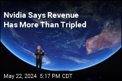 Nvidia Says Revenue Has More Than Tripled