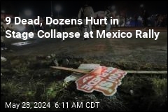 9 Dead, Dozens Hurt in Stage Collapse at Mexico Rally