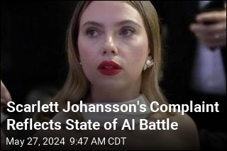 Scarlett Johansson&#39;s Complaint Reflects State of AI Battle