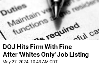 DOJ Hits Firm With Fine After &#39;Whites Only&#39; Job Listing