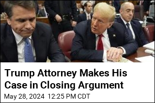 Trump Attorney Makes His Case in Closing Argument