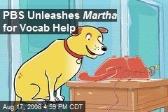 PBS Unleashes Martha for Vocab Help