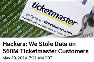 Hackers: We Stole Data on 560M Ticketmaster Customers