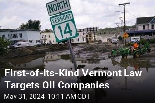 First-of-Its-Kind Vermont Law Targets Oil Companies