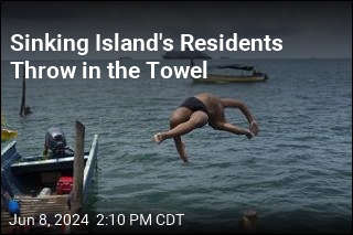 Sinking Island's Residents Throw in the Towel