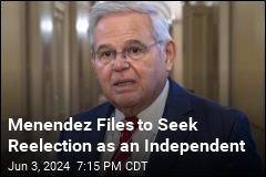 Menendez Files to Seek Reelection as an Independent