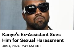 Kanye&#39;s Ex-Assistant Sues Him for Sexual Harassment