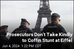 Prosecutors Don&#39;t Take Kindly to Coffin Stunt at Eiffel
