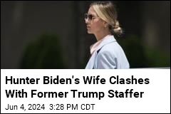 Hunter Biden&#39;s Wife Clashes With Former Trump Staffer