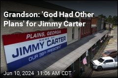 Grandson: &#39;God Had Other Plans&#39; for Jimmy Carter