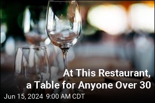 Under 30? Don&#39;t Bother Coming to This Restaurant