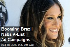 Booming Brazil Nabs A-List Ad Campaigns