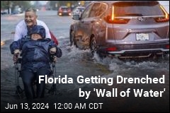 &#39;Wall of Water&#39; Is Drenching Florida