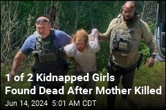 1 of 2 Kidnapped Girls Found Dead After Mother Killed