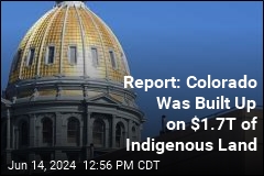 Report: Colorado Was Built Up on $1.7T of Indigenous Land