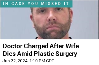 Plastic Surgeon Charged After Wife Dies During Procedure