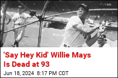 &#39;Say Hey Kid&#39; Willie Mays Is Dead at 93