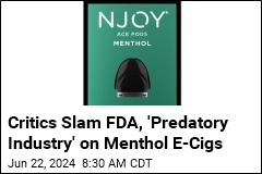 FDA Gives Thumbs-Up to First Menthol E-Cigs