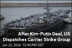 After Kim-Putin Deal, US Dispatches Carrier Strike Group