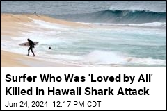 Surfer Who Was &#39;Loved by All&#39; Killed in Hawaii Shark Attack