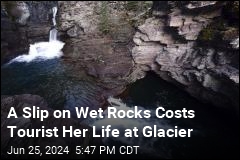 A Slip on Wet Rocks Costs Tourist Her Life at Glacier