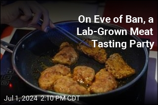On Eve of Ban, a Lab-Grown Meat Tasting Party