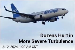 Dozens Hurt in More Severe Turbulence