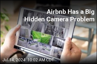 Airbnb Has Received 35K Hidden Camera Complaints
