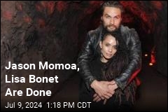 It&#39;s Officially Over for Jason Momoa and Lisa Bonet