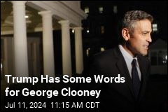 Trump Has Some Words for George Clooney