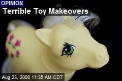 Terrible Toy Makeovers