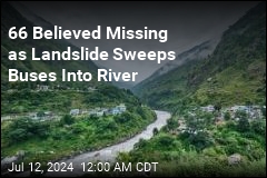 66 Believed to Be Missing After Landslide Sweeps Buses Into River