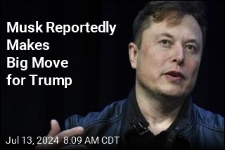 Musk Reportedly Makes Big Move for Trump